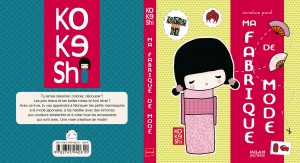 Kokeshi Ma fabrique de mode - Éditions Milan / Sylvaine Collart