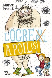 L'Ogre à poils de Marion Brunet