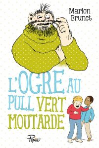 L'Ogre au pull vert moutarde de Marion Brunet