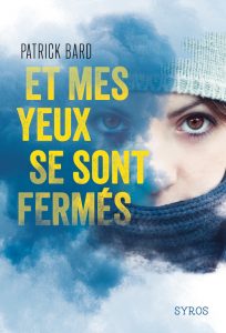 Et mes yeux se sont fermés de Patrick Bard