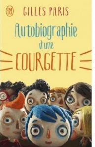 Autogiographie d'une courgette de Gilles Paris