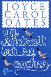 Un endroit où se cacher de Joyce Carol Oates